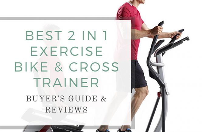 best 2 in 1 exercise bike and cross trainer