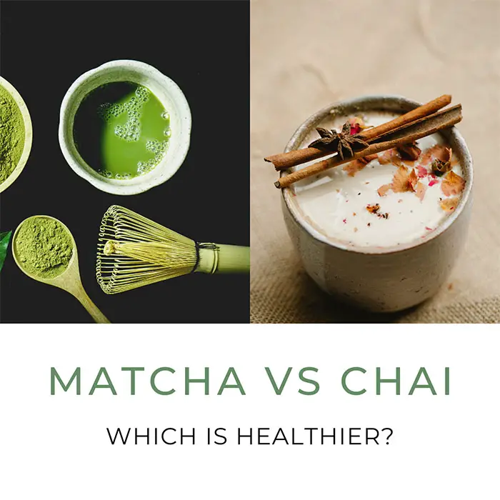 Matcha vs Chai: Which is healthier?