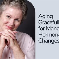 Aging Gracefully: 10 Tips for Managing Hormonal Changes