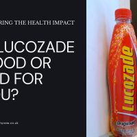 Is Lucozade Good or Bad for You? Is Lucozade Good or Bad for You?